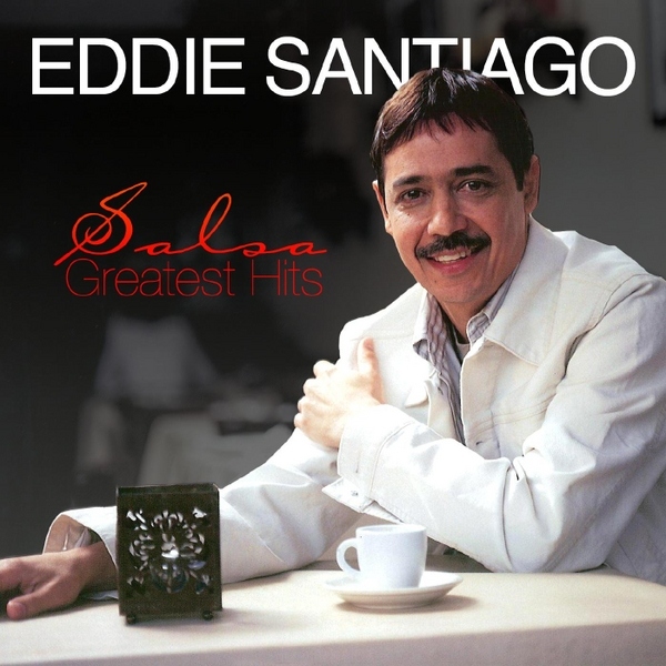 EDDIE SANTIAGO - SALSA GREATEST (2013) Eddie_21