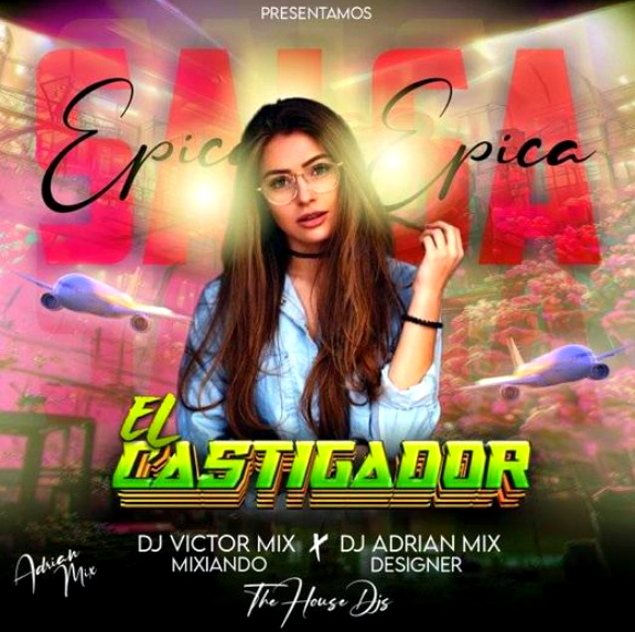 EL CASTIGADOR - SALSA EPICA (DJ VICTOR MIX_DJ ADRIAN) El_cas15