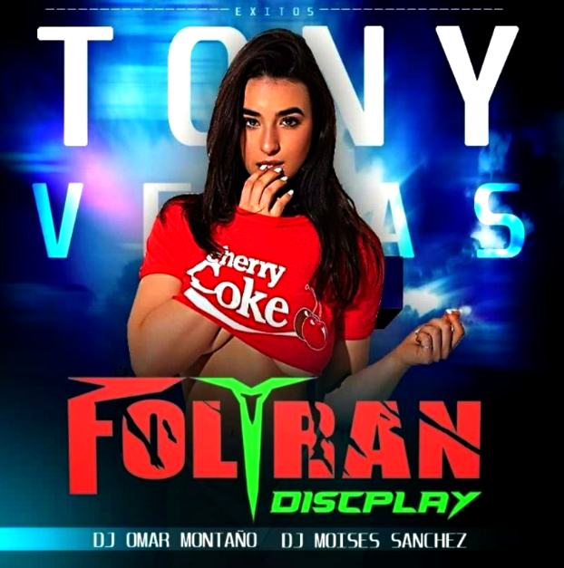 FOLTRAN DISCPLAY - TONY VEGA EXITOS (DJ OMAR MONTAÑO_DJ MOISES) Foltra12