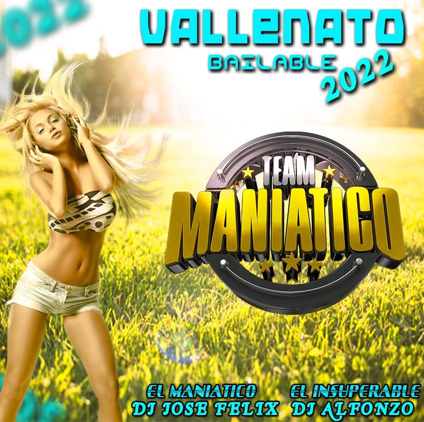 TEAM MANIATICO - VALLENATOS BAILABLES (DJ JOSE FELIX_DJ ALFONZO) Team_m18