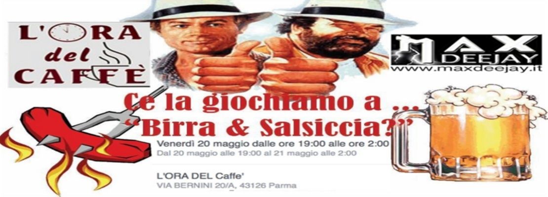 Birra Caduta E Salsiccia in Compagnia Di Max DJ 20magg10