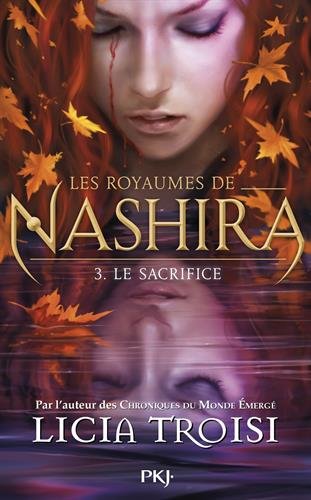 LES ROYAUMES DE NASHIRA (Tome 3) LE SACRIFICE de Licia Troisi 51jrku10