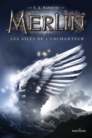 MERLIN - CYCLE 1 (Tome 5) LES AILES DE L'ENCHANTEUR de T. A. Barron 51tyey10