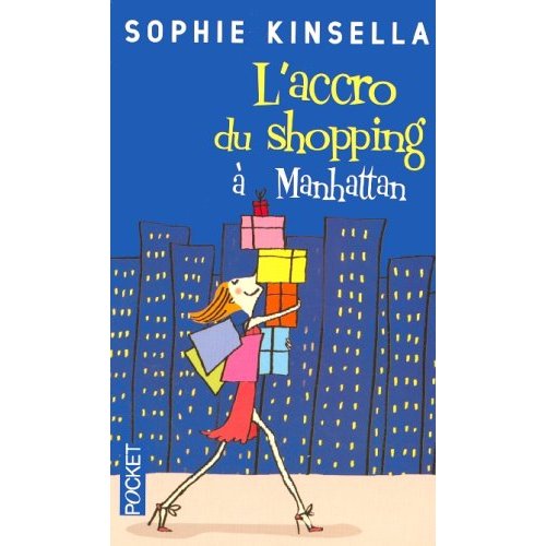 L'ACCRO DU SHOPPING (Tome 02) L'ACCRO DU SHOPPING A MANHATTAN de Sophie Kinsella 51b9r110