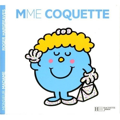 [Hargreaves, Roger] Monsieur madame :  Mme Coquette Madame10