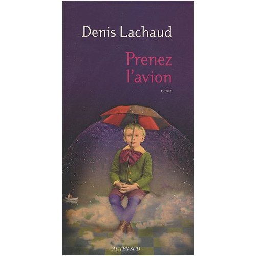 [Lachaud, Denis] Prenez l'avion Prenez10