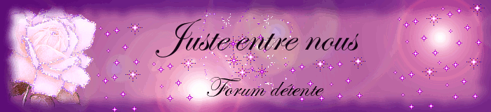 JUSTE ENTRE NOUS