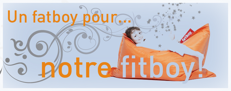 Un Fatboy pour un Fitboy