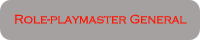 Role-playmaster General Role-playmaster General