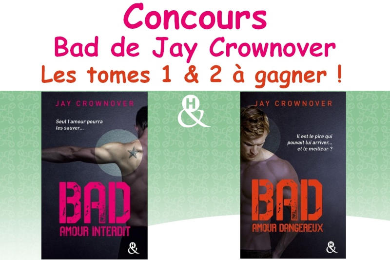 CONCOURS : Bad 1 & 2 de Jay Crownover Jay_c_10