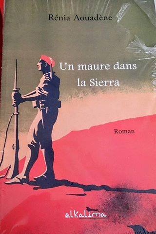 Le roman de Renia Aouadene " Un maure dans la Sierra"  221