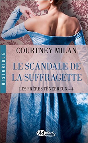 Les Frères Ténébreux - Tome 4 : Le Scandale de la Suffragette de Courtney Milan Scanda10