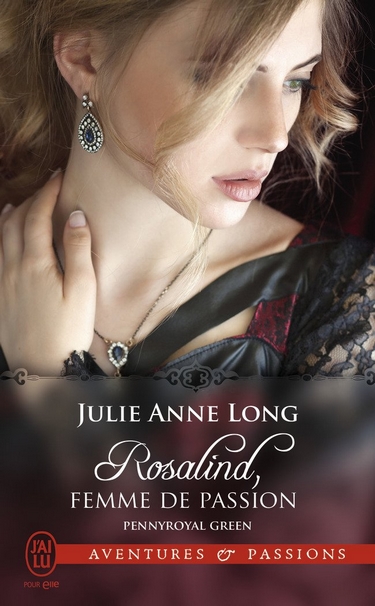 Pennyroyal Green - Tome 3 : Rosalind, Femme de Passion de Julie Anne Long Une_fe10