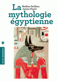 La mythologie Egyptienne de Nadine Guilhou et Janice Peyré 97825010