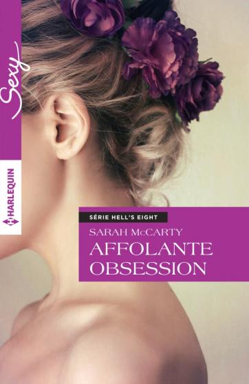 MC CARTHY Sarah - LES HELL'S EIGHT - Tome 7 : Affolante Obsession Affola10