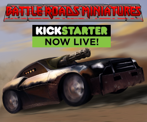 Battle Roads Miniatures on Kickstarter 300_x_11