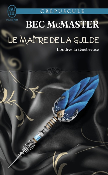 londres  la ténébreuse - Londres, la ténébreuse - Tome 3 : Le maître de la Guilde de Bec McMaster Londre10