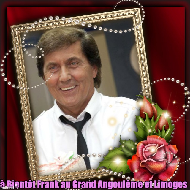 Bonne Semaine Frank rendez vous au Grand Angoulême Limoges  Oprz-d11