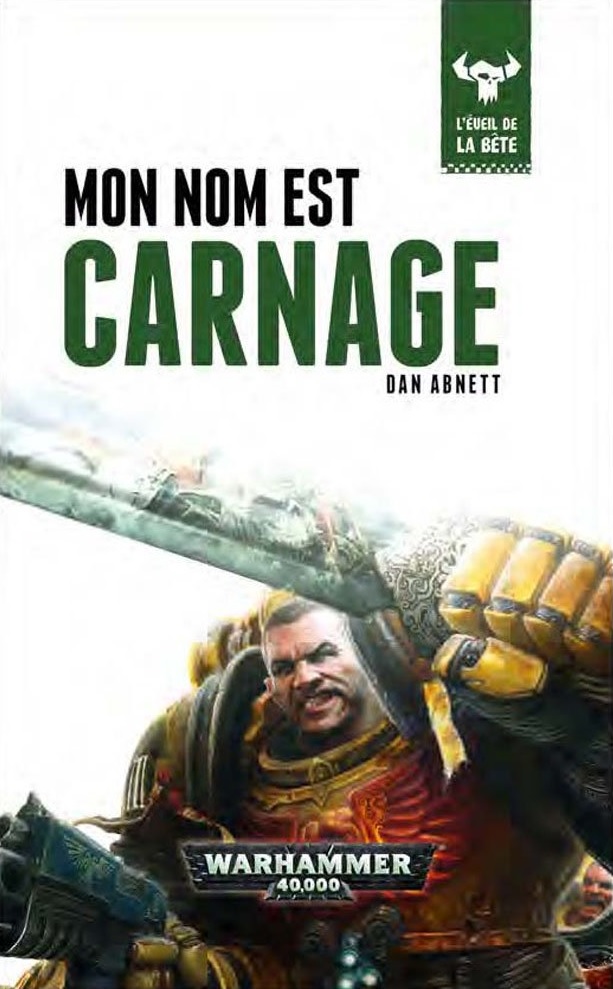 L'Eveil de la Bête - I - Mon nom est Carnage de Dan Abnett Efeqf10