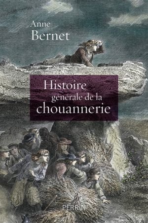 Histoire générale de la chouannerie. de Anne Bernet 97822610