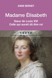 Bibliographie : Elisabeth de France, Madame Elisabeth. 97910211