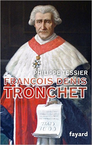 Biographie : François-Denis Tronchet, de Philippe Tessier Franyo10