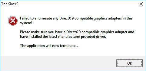The Sims 2: "Failed to enumerate/find any DirectX9 compatible graphics adapters" - fix. The_si10