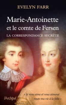 Marie-Antoinette et le comte de Fersen par Evelyn Farr 97828010