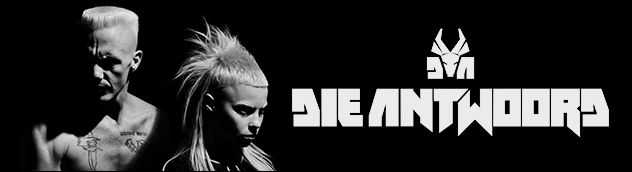 New Members: Get Your DIE ANTWOORD Banners and Wallpapers here! Cospla10