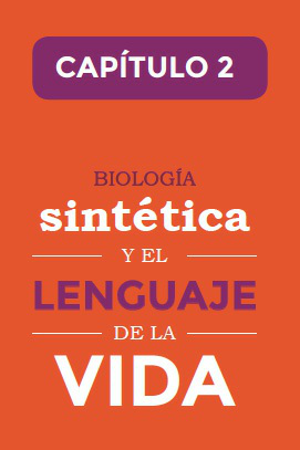 Biologia Sintentica y el lenguaje de la vida. (Capitulo 2) Cap2fo10