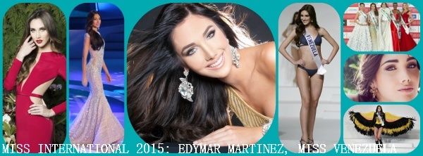 EDYMAR MARTINEZ, MISS INTERNATIONAL 2015, (VENEZUELA) Trfer310