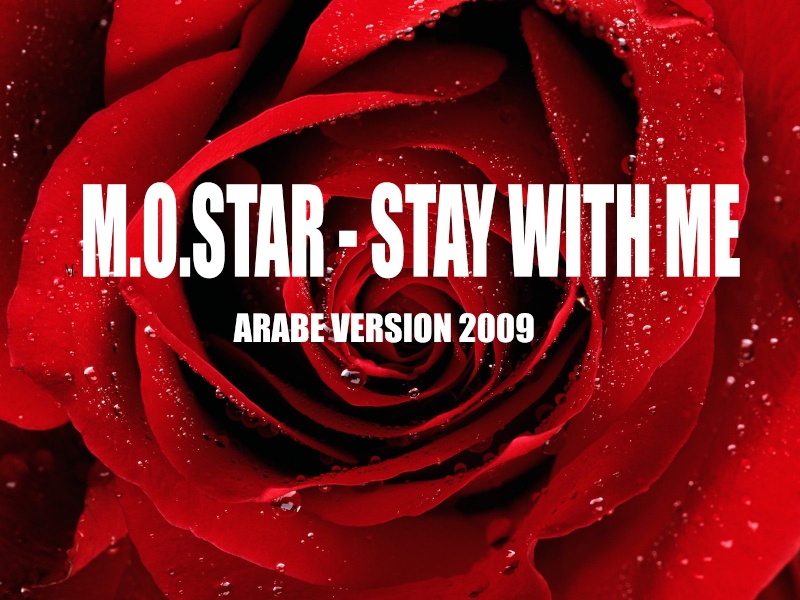 *NEW SONG * M.O.STAR - STAY WITH ME (version arabe 2009) Stay_w10