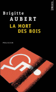 LA MORT DES BOIS de Brigitte Aubert 97820210