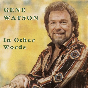Gene Watson - Discography (NEW) - Page 2 Gene_w45