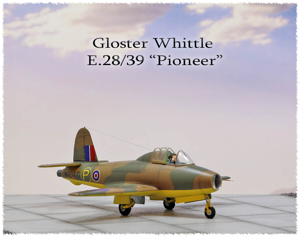 Gloster E.28/39  "Whittle" (1:72 High-Planes Models) - Page 2 Img_7834