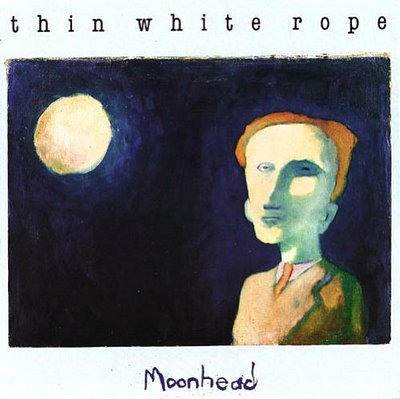 Thin White Rope - "Moonhead" Thin_w10