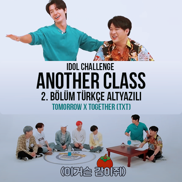 Idol Challenge: ANOTHER CLASS 2. Bölüm [Türkçe Altyazılı] Anothe11