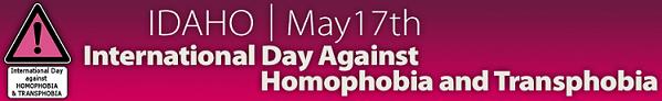 IDAHO | May 17th | International Day Against Homophobia and Transphobia Idaho10