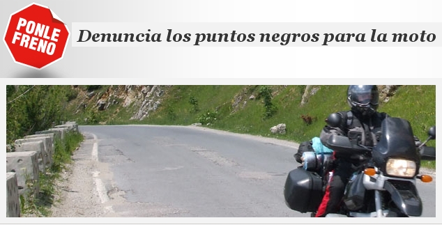 PONLE FRENO: DENUNCIA LOS PUNTOS NEGROS PARA LA MOTO Ponlef10