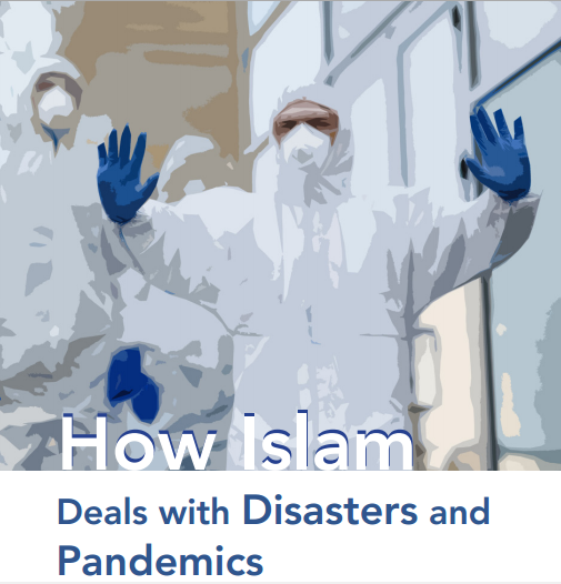 - How Islam Deals with Disasters and Pandemics 420