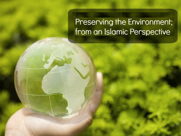 Preserving the Environment; from an Islamic Perspective Untit338