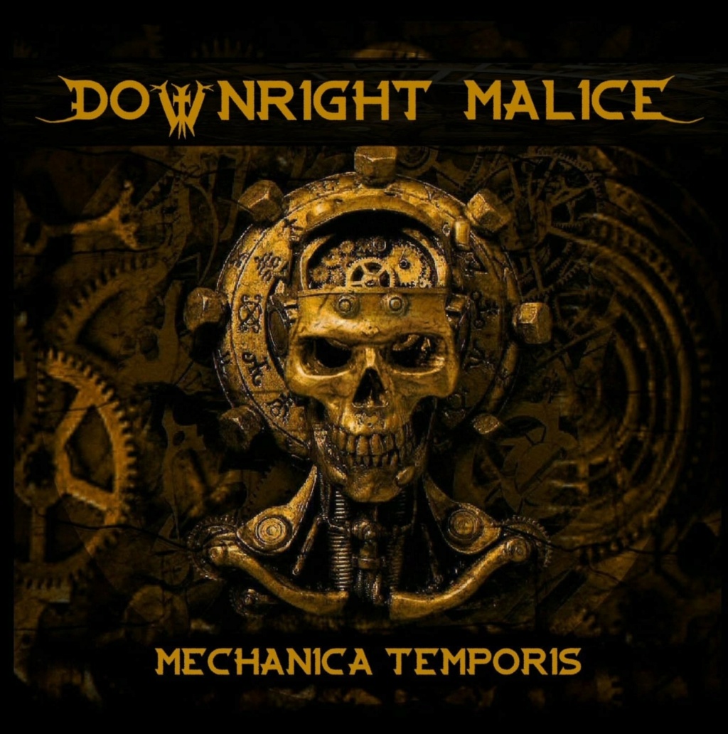 Downright Malice " Mechanica Temporis" 2021 métal/thrash/death 25336910