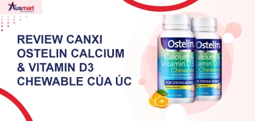 Cùng Ausmart tìm hiểu Canxi Ostelin & Vitamin D3 Chewable Ausmar27