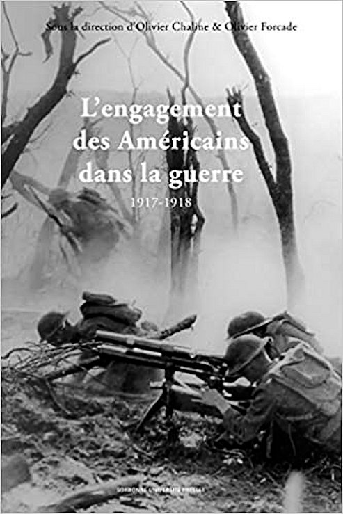 2020. Sous la Dir. O. Chaline et O. Forcade : Américains 1917-18. 415huy10