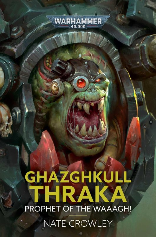 Ghazghkull Thraka: Prophet of the Waaagh! de Nate Crowley Blogg153