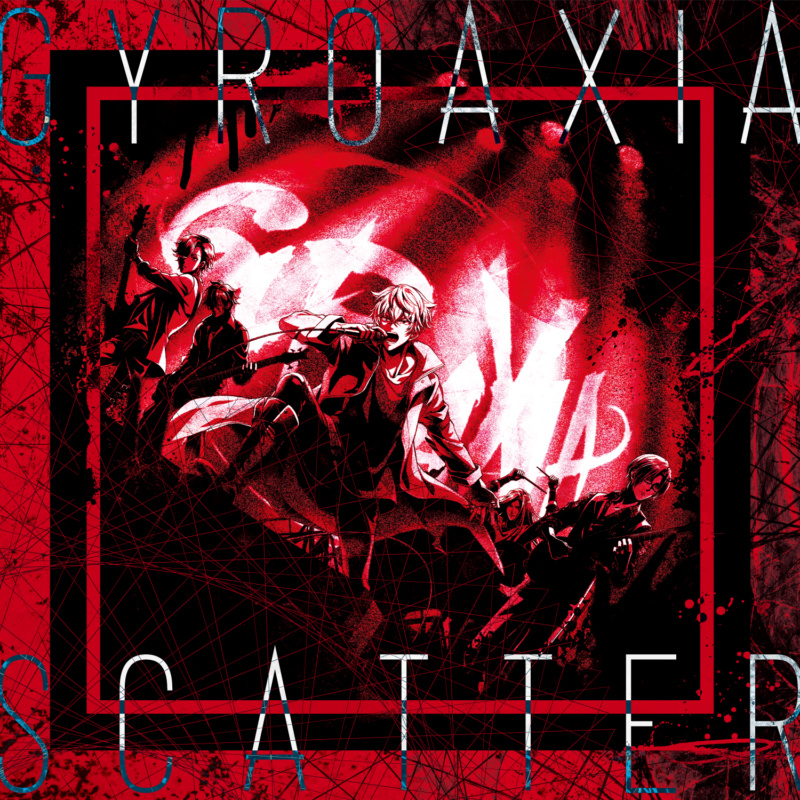 GYROAXIA 1st Single「SCATTER」於今日發售！ Gyroax12