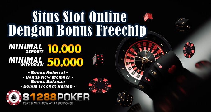 Situs Slot Online Dengan Bonus Freechip Da10