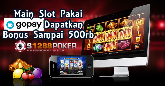 Main Slot Pakai Gopay Dapatkan Bonus Sampai 500rb Gopay-10