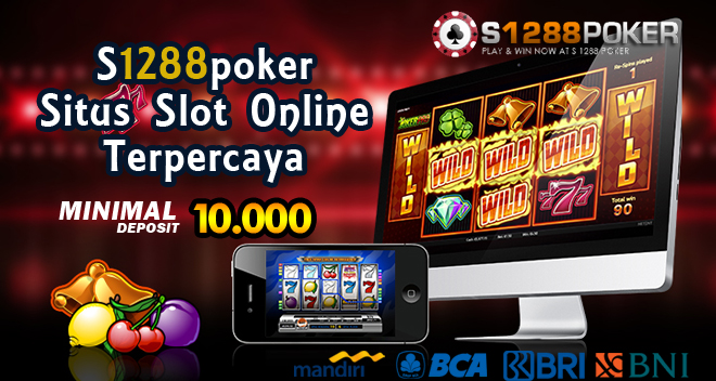 S1288poker Situs Slot Online Terpercaya Layar10