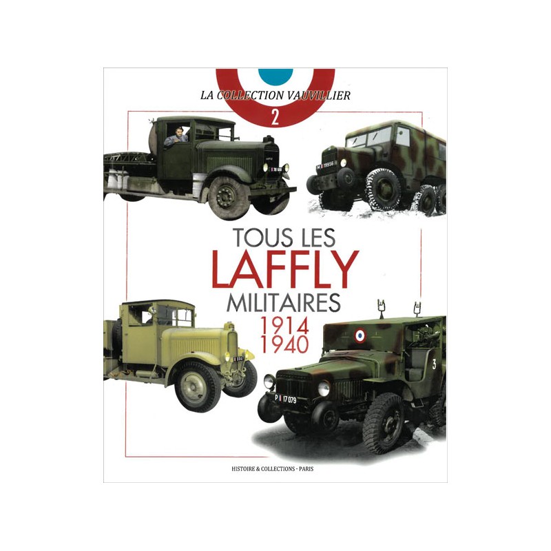 Renault et Laffly militaires 1914-1940 - Histoire & Collections 117